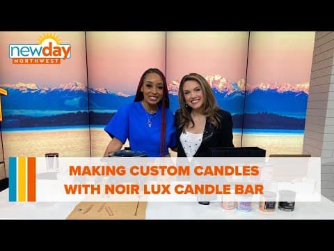 Making custom candles with Noir Lux Candle Bar - New Day NW