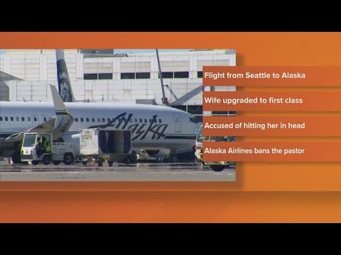 Pastor accused of assaulting wife on Seattle flight to Alaska over first-class upgrade