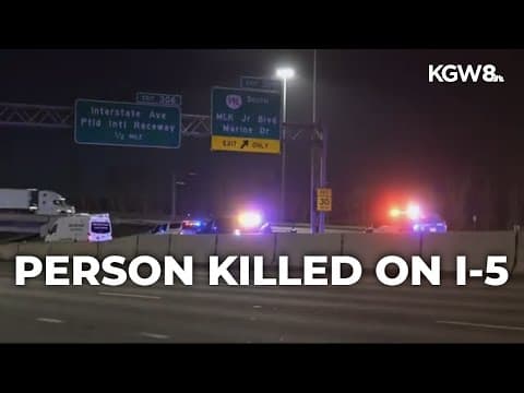 Person hit and killed on I-5 in North Portland