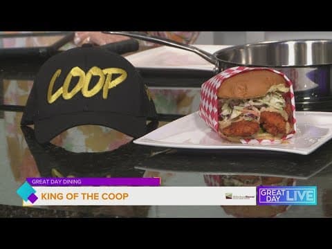 Great Day Dining: King of The Coop