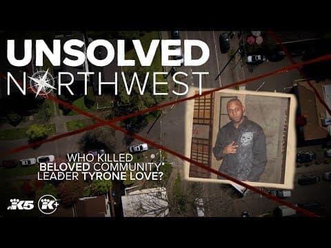 Unsolved Northwest: Who killed beloved community leader Tyrone Love?