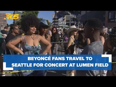 Beyoncé fans travel to Seattle for concert at Lumen Field