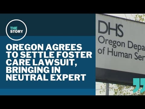 Oregon settles lawsuit over troubled foster care system