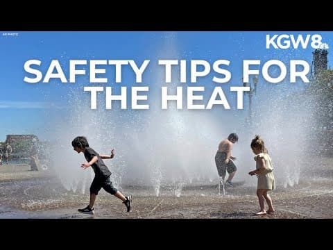 Heat wave safety tips from Oregon officials ahead of extreme heat