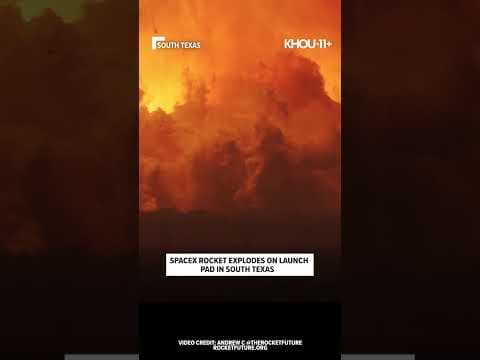 SpaceX Starship rocket explodes on South Texas launch pad