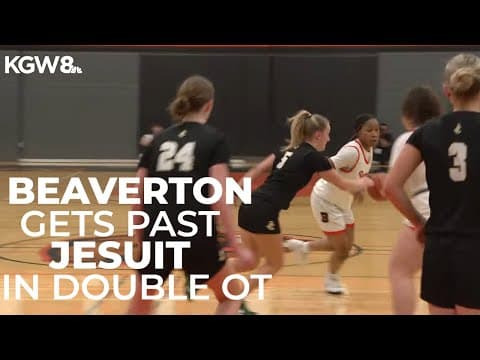 Beaverton girls get past Jesuit in double OT | Friday Night Hoops