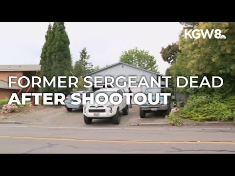 Man killed in Oregon City shootout identified as former sergeant
