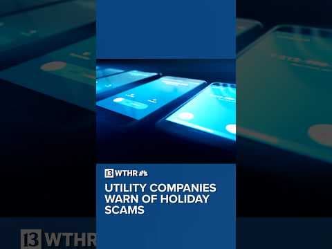 Utility companies warn of holiday scams