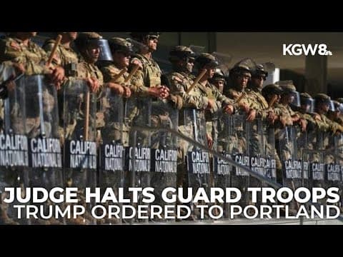 Federal judge slaps down Trump attempts to move California, Texas troops into Portland