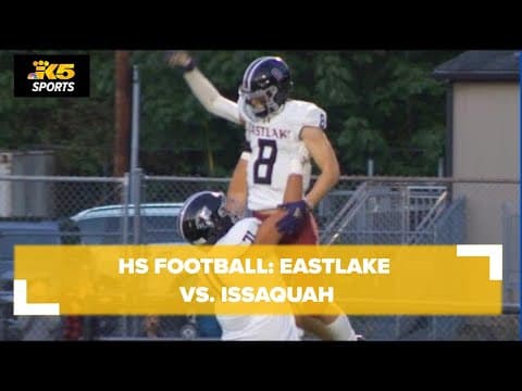 HS FOOTBALL:  EASTLAKE VS. ISSAQUAH