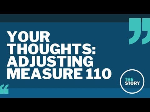 The Story viewers weigh in: Updating Measure 110