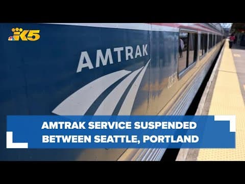Amtrak suspends all train service between Seattle and Portland due to landslide