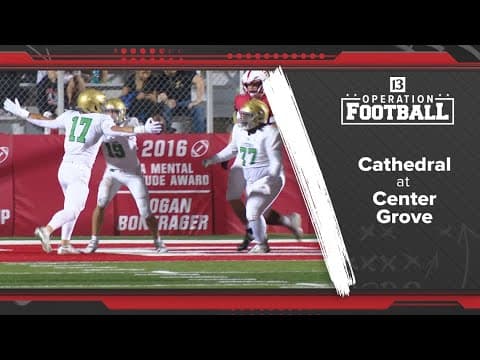 5A No. 3 Cathedral knocks off 6A No. 2 Center Grove in 21-15 thriller | Operation Football
