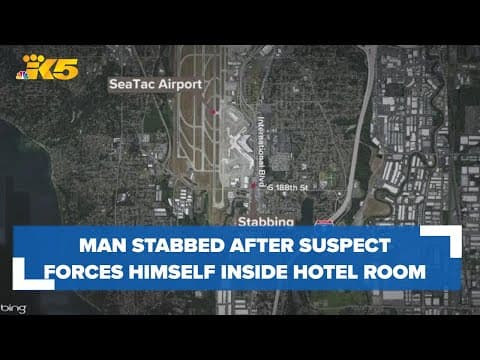 KCSO: Man stabbed after suspect forced himself into SeaTac hotel room