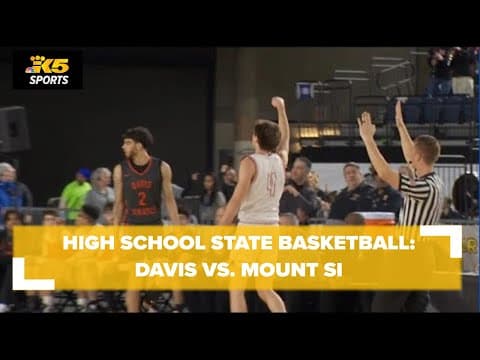 HS Boys State Basketball Semi's:  Davis vs. Mount Si