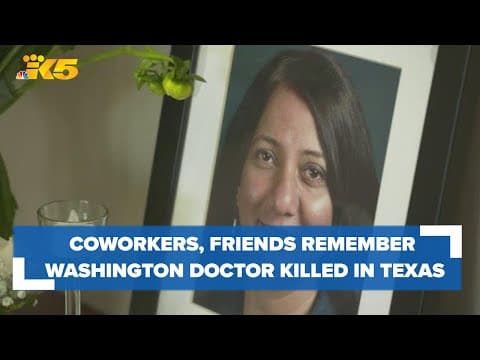 'Had a great heart': Coworkers, friends remember Seattle doctor who was stabbed to death in Houston