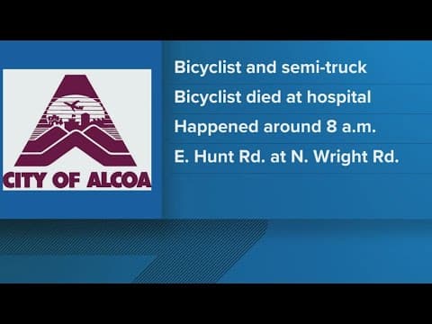 Bicyclist dead after being hit by semi-truck in Alcoa