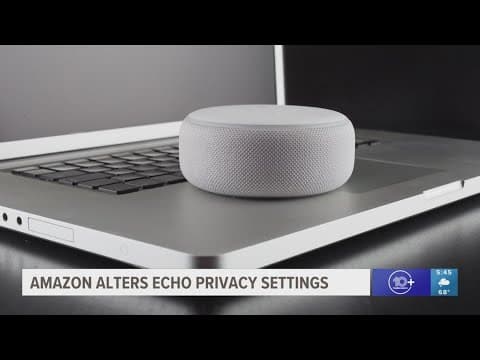 Amazon alters Echo privacy settings