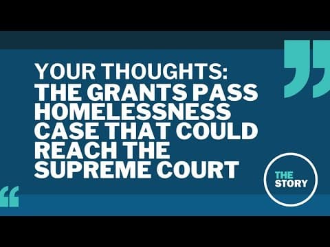 An Oregon city's appeal on homelessness to the US Supreme Court | Your Thoughts
