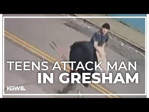Teens attack man in downtown Gresham