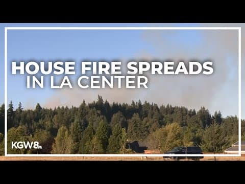Fire in La Center is 5% contained, evacuations in place