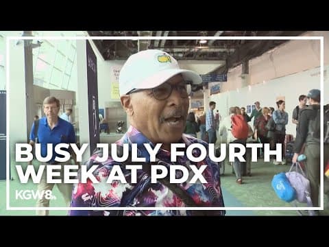 Record-breaking numbers expected at PDX ahead of Fourth of July