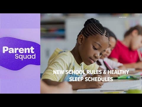 Parent Squad | New rules for schools, healthy sleep schedules & creating a family command center