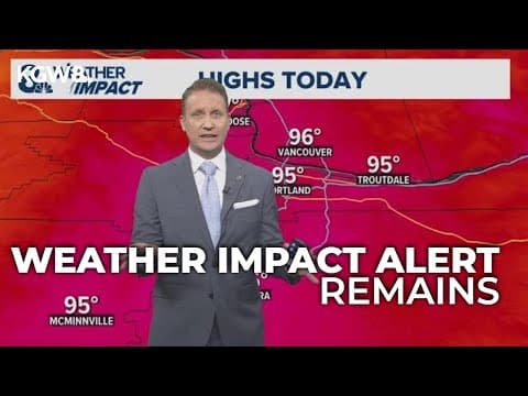 Heat alert continues as Portland sees highs in the 90s, with warm nights ahead