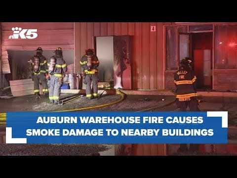 Auburn warehouse fire overnight causes smoke damage at nearby buildings