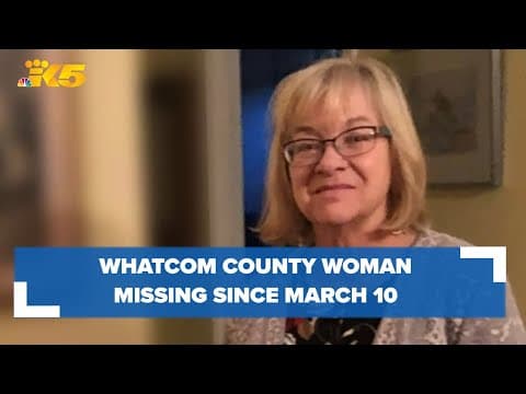 Search continues for Whatcom County woman missing since March 10