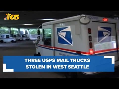 Three USPS trucks stolen in West Seattle in January