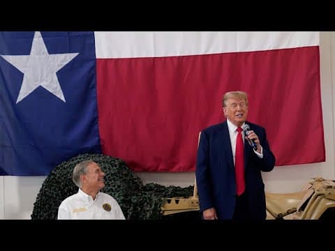 Trump picks up the endorsement of Texas Gov. Greg Abbott during a visit to a US-Mexico border town