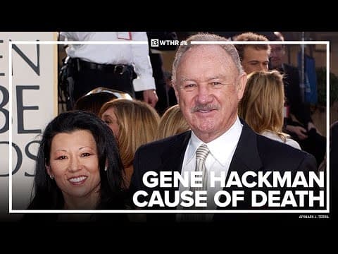 Cause of death for Gene Hackman and Betsy Arakawa announced | March 7, 2025
