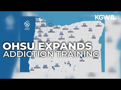 OHSU expands addiction training to curb Oregon's rising overdose crisis