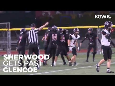 Sherwood gets past Glencoe in Pacific Conference opener | Friday Night Football