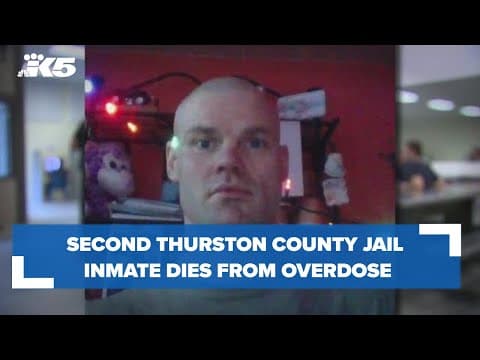 Second Thurston County Jail inmate overdoses, dies