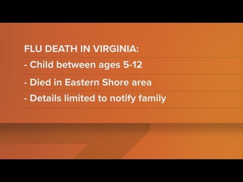 A child has died from flu complications in Virginia