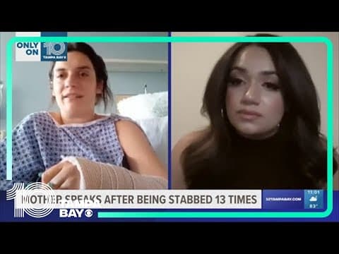 'I couldn't just die there': Tampa mom stabbed 13 times survives to tell her story and fight to prot