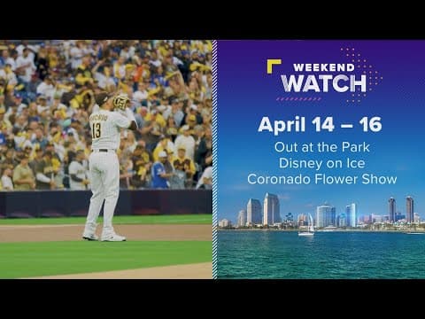 Weekend Watch April 14 - 16 | Things to do in San Diego