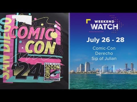 Weekend Watch July 26 - 28 | Things to do in San Diego