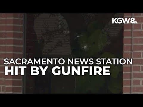 ABC affiliate in Sacramento struck by gunfire
