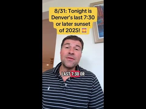 8/31: Tonight is Denver’s last 7:30 or later sunset of 2025! 🌅