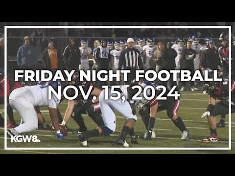 KGW Friday Night Football: November 15, 2024