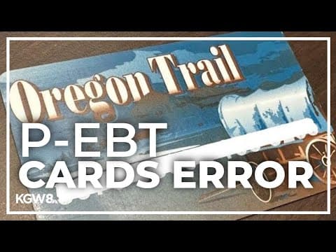 Oregon DHS mistakenly sent out thousands of pandemic-EBT cards worth $1.46 million