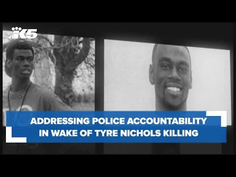 Addressing police accountability in wake of Tyre Nichols killing