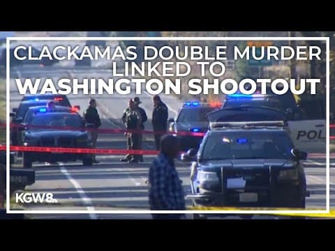 Suspect in Washington carjacking, police shootout linked to Clackamas County double murder