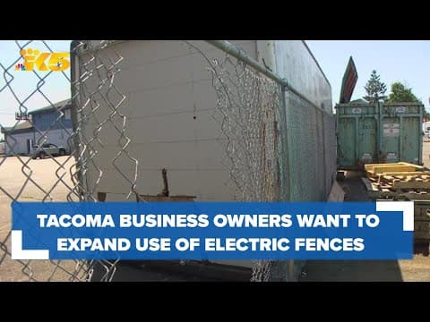 Tacoma business owners asking city to expand use of electric fences after break-ins, thefts