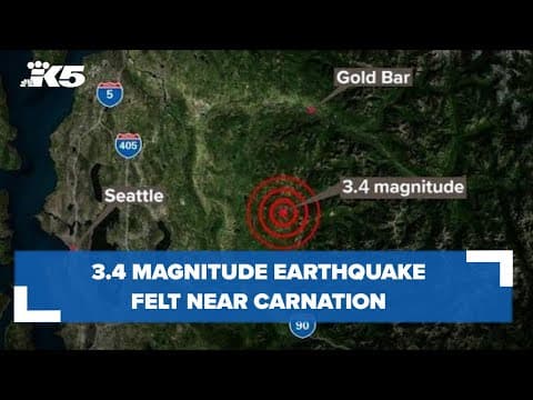Did you feel it? 3.4 magnitude earthquake hits near Carnation