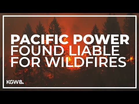 Jury finds Pacific Power negligent, liable in devastating Oregon wildfires