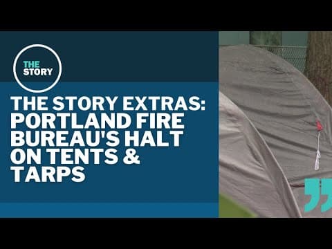 Behind the Portland fire commissioner’s decision to halt handouts of tents and tarps